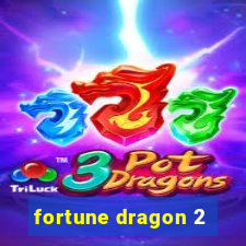 fortune dragon 2